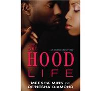 The Hood Life A Bentley Manor Tale by Meesha Mink & De nesha Diamond De'nesha Diamond, Meesha Mink (Auteur)