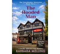 The Hooded Man: The Studio Sleuths - Join them on their third mystery - and what an adventure this one is - The Lincolnshire Mysteries Book 3