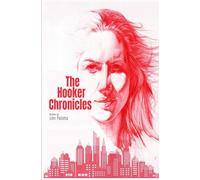 THE HOOKER CHRONICLES - Written by John Pallotta: Love for sale, what price would you pay for a trip to paradise