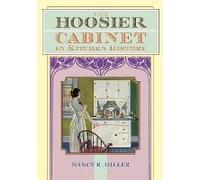 The Hoosier Cabinet In Kitchen History