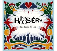 The Hoosiers - The Trick to Life