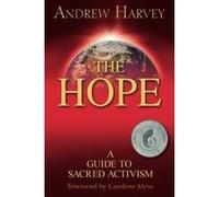 The Hope Andrew Harvey (Auteur)