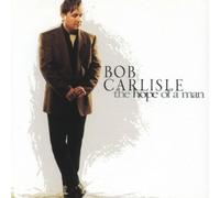 The Hope of a Man by Bob Carlisle (1994-11-15)