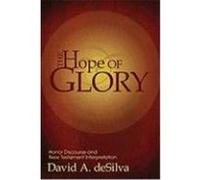 The Hope of Glory: Honor Discourse and New Testament Interpretation deSilva, David A. (Auteur)