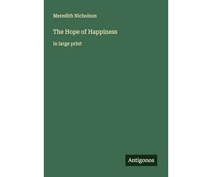 The Hope of Happiness: in large print