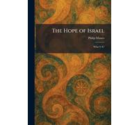 The Hope of Israel: What Is It?