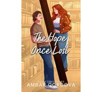 The Hope Once Lost: A love after loss, plus size single mom, and retired hockey player small town romance