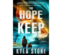 The Hope We Keep: A Post-Apocalyptic Survival Thriller