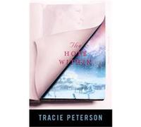 The Hope Within, Heirs of Montana Tracie Peterson (Auteur)