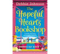 The Hopeful Hearts Bookshop: A totally charming and escapist romance