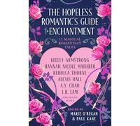 The Hopeless Romantic's Guide to Enchantment