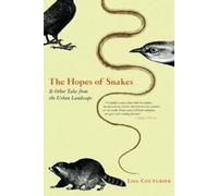 The Hopes of Snakes : And Other Tales from the U. Couturier, Lisa.