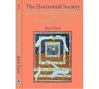 The Horizontal Society, Emunot: Jewish Philosophy and Kabbalah Jose Faur (Auteur)