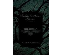 The Horla (Fantasy And Horror Classics)