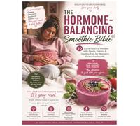 The Hormone-Balancing Smoothie Bible: 20 Cycle-Syncing Smoothies for Energy, Mood & Women’s Wellness