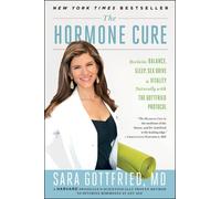 The Hormone Cure: Reclaim Balance, Sleep, Sex Drive and Vitality Naturally with the Gottfried Protocol
