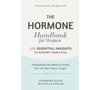 The Hormone Handbook for Women: 100 Essential Insights Every Woman Needs to Know