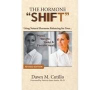 The Hormone Shift - [Version Originale] Dawn M Cutillo (Auteur)
