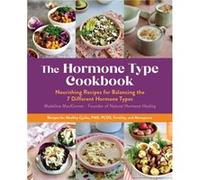 The Hormone Type Cookbook by Madeline MacKinnon Madeline MacKinnon (Auteur)