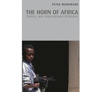 The Horn of Africa: State Politics and International Relations