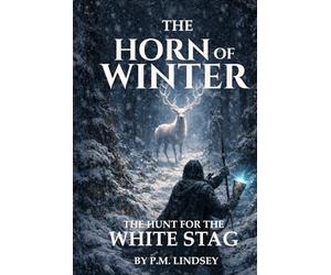 The Horn of Winter: The Hunt for the White Stag