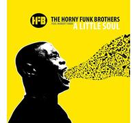 The Horny Funk Brothers - A Little Soul [Import]