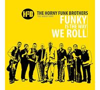 The Horny Funk Brothers – Funky Ist the Way We Roll – CD – Import