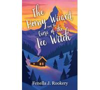The Horny Wizard and the Curse of the Ice Witch