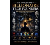 THE HOROSCOPE OF BILLIONAIRE TECH FOUNDERS: Rahu, Saturn, and the Planetary Signatures of Billion-Dollar Founders