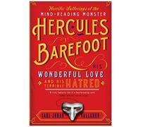 The Horrific Sufferings Of The Mind-Reading Monster Hercules Barefoot