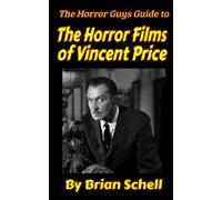 The Horror Guys Guide To The Horror Films Of Vincent Price