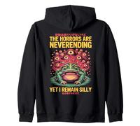 The Horrors are Neverending Yet I Remain Silly Humour Sweat à Capuche
