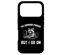 The Horrors Persist But I go on Funny Raton Laveur Work Coque pour iPhone 17 Pro