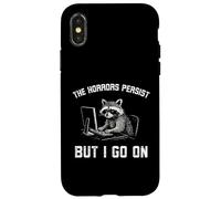 The Horrors Persist But I go on Funny Raton Laveur Work Coque pour iPhone X/XS