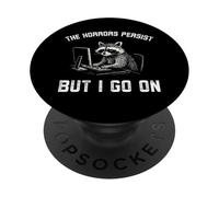 The Horrors Persist But I go on Funny Raton Laveur Work PopSockets PopGrip Adhésif