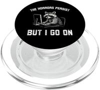 The Horrors Persist But I go on Funny Raton Laveur Work PopSockets PopGrip pour MagSafe