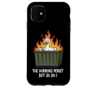 The Horrors Persist But So Do I Dumpster Funny Duck Lover Coque pour iPhone 11