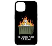 The Horrors Persist But So Do I Dumpster Funny Duck Lover Coque pour iPhone 13