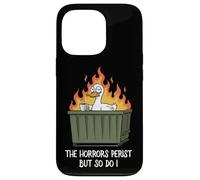 The Horrors Persist But So Do I Dumpster Funny Duck Lover Coque pour iPhone 13 Pro