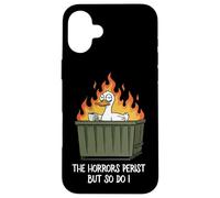 The Horrors Persist But So Do I Dumpster Funny Duck Lover Coque pour iPhone 16 Plus