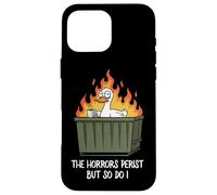 The Horrors Persist But So Do I Dumpster Funny Duck Lover Coque pour iPhone 16 Pro Max