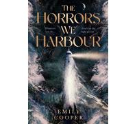 The Horrors We Harbour A Novel of Tides, Terror and the Secrets we fail to keep - Emily Cooper - Solstice Books - ebook (ePub) - Livre