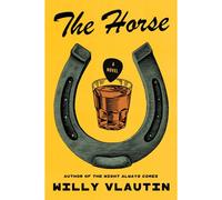 Willy Vlautin – The Horse – Roman – Relié – Neuf