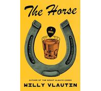 Willy Vlautin – The Horse – Roman – Relié – Neuf