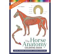 The Horse Anatomy Coloring Book Physiology with Terminology: Equine Anatomy Magnificent Learning Structure