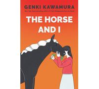 The Horse and I A Novel - Genki Kawamura - Flatiron Books - ebook (ePub) - Livre