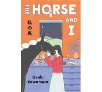 The Horse and I - Genki Kawamura Inc. - Ithaka - ebook (ePub) - Livre
