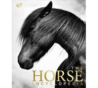 The Horse Encyclopedia by Elwyn Hartley Edwards Elwyn Hartley Edwards (Auteur)