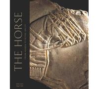 The Horse: From Arabia to Royal Ascot