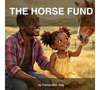 The Horse Fund: A Story About What Money Is For